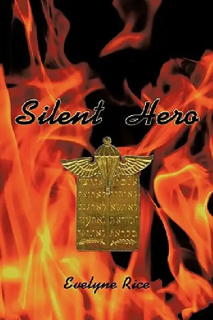 Silent Hero by Evelyne Rice