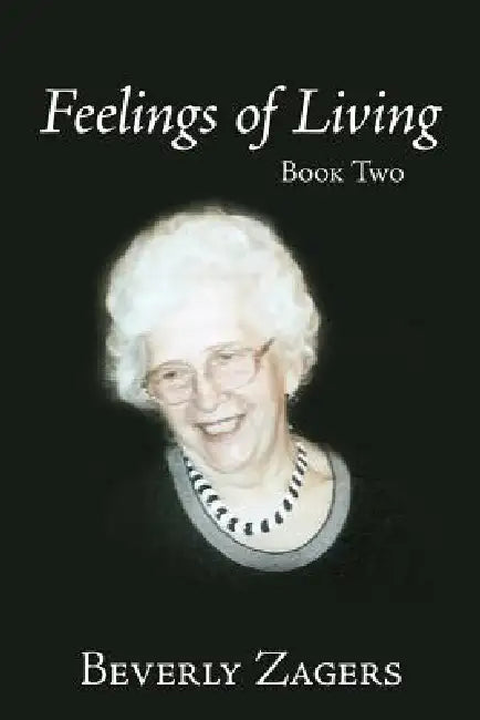 Feelings of Living: Book Two by Beverly Zagers