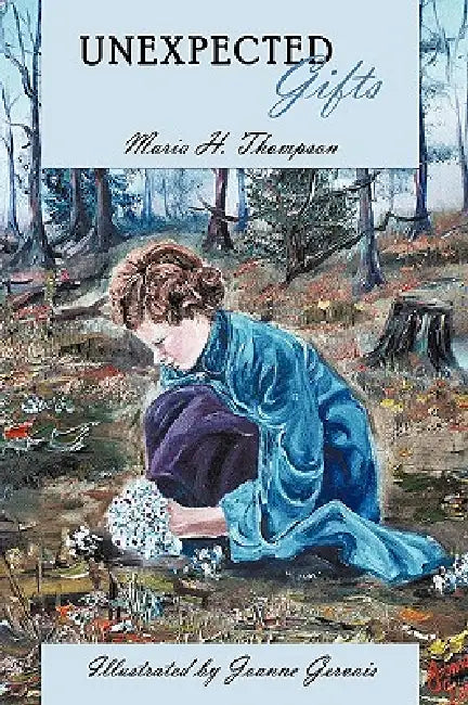 Unexpected Gifts by Maria H. Thompson