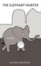 The Elephant Hunter by William Flagg Magee