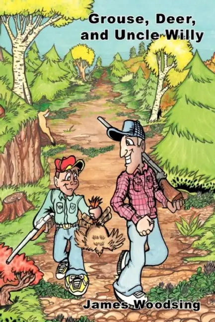 Grouse, Deer, and Uncle Willy by James Woodsing