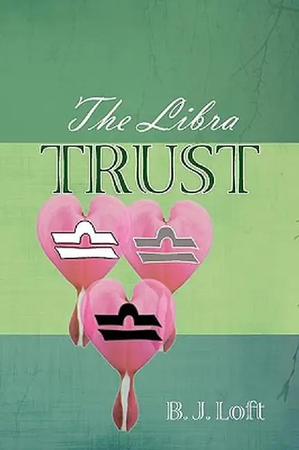 The Libra Trust by B. J. Loft