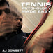 Tennis Psychology Made Easy by Aj Dowsett