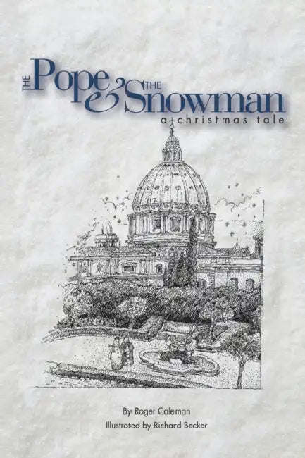 The Pope & the Snowman: A Christmas Tale by Richard Becker, Roger Coleman