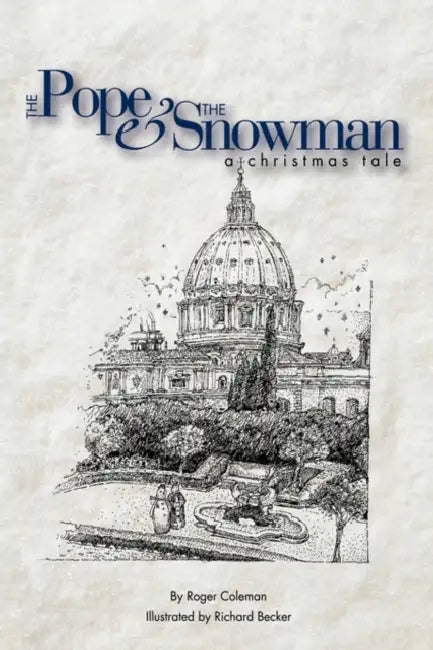 The Pope & the Snowman: A Christmas Tale by Richard Becker, Roger Coleman