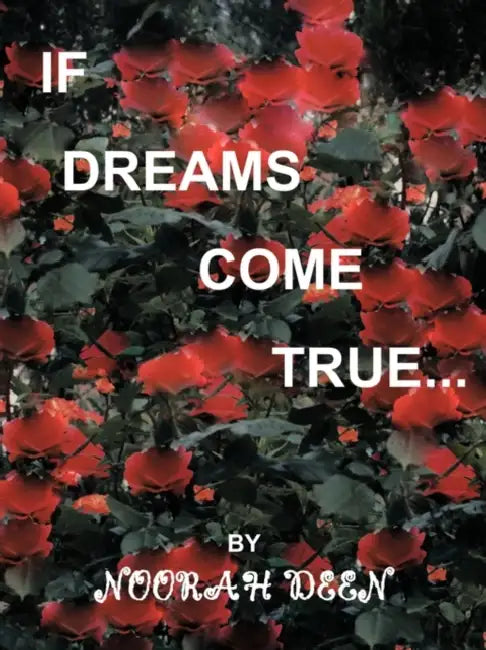 If Dreams Come True by Noorah Deen