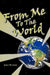 From Me To The World by John Watson