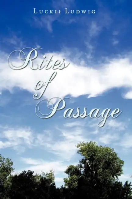 Rites of Passage by Luckii Ludwig