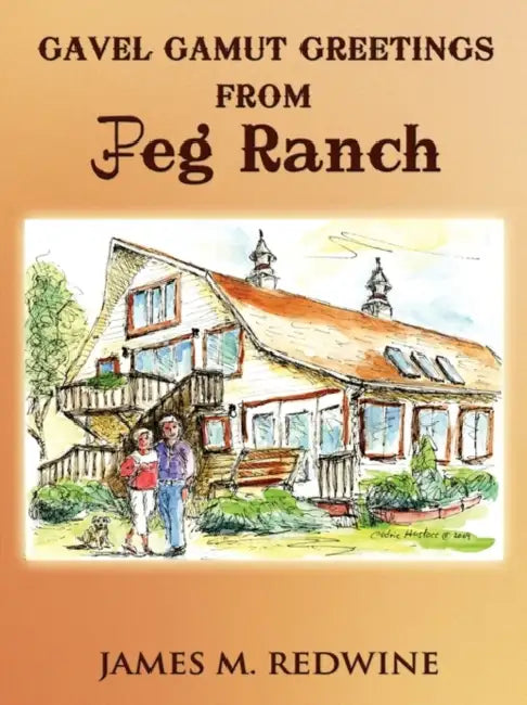 Gavel Gamut Greetings from JPeg Ranch by James M. Redwine