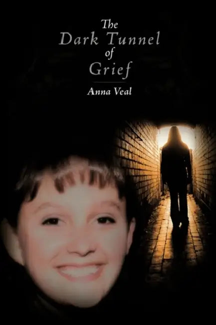 The Dark Tunnel of Grief by Anna Veal