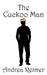 The Cuckoo Man by Andrea Reimer