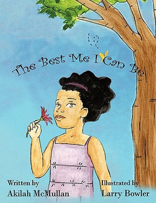 The Best Me I Can Be by McMullan, Akilah