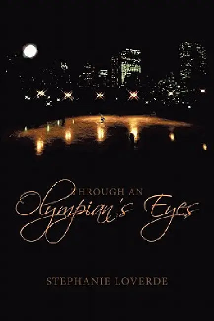 Through an Olympian's Eyes by Stephanie Loverde