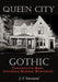 Queen City Gothic: Cincinnati's Most Infamous Murder Mysteries by J. T. Townsend
