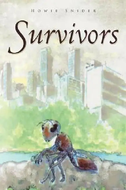 Survivors by Howie Snider