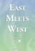 East Meets West by Joan Chan