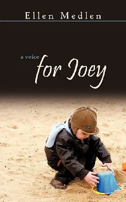 A Voice for Joey by Ellen Medlen