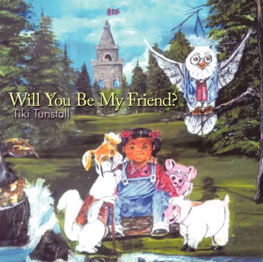 Will You Be My Friend? by Tiki Tunstall