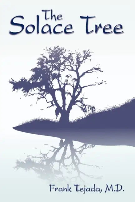 The Solace Tree by M. D. Frank Tejada