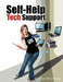 Self-Help Tech Support: Computer Hardware/Software/Wireless Network Repair, Customization and Optimization by Monica Oboagwina