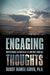 Engaging Thoughts: Inspirational Expressions to Motivate Your Day by Hubert Darnell Glover