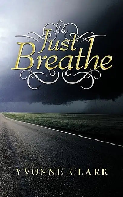 Just Breathe by Yvonne Clark