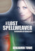 The Lost Spellweaver: Elfdreams of Parallan I by Benjamin Towe