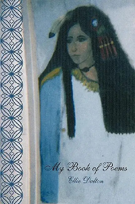 My Book of Poems by Ellie Dalton