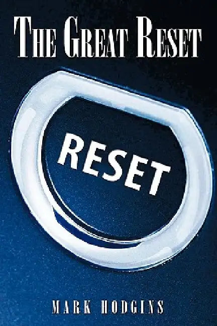 The Great Reset by Mark Hodgins