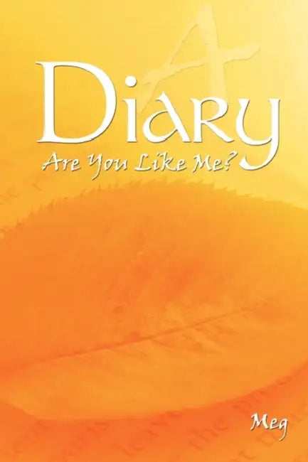 A Diary: Are You Like Me? by Meg