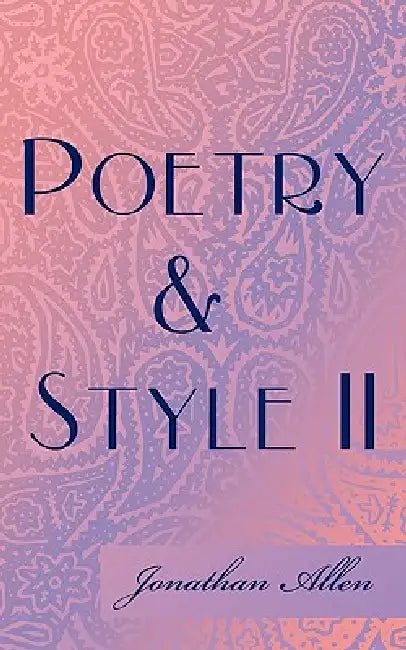 Poetry & Style II by Jonathan Allen