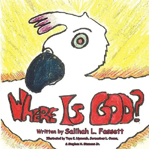 Where Is God? by Salihah L. Fassett