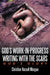 God's Work-in-Progress Writing with the Scars: God's Glory by Christine A. Vassell-Morgan
