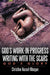 God's Work-in-Progress Writing with the Scars: God's Glory by Christine A. Vassell-Morgan