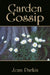 Garden Gossip by Jean Parkin