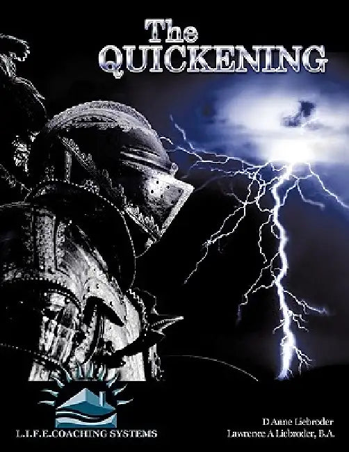 The Quickening by D. Anne Liebroder, B. a. Lawrence a. Liebroder