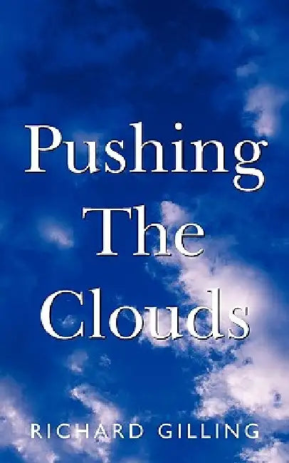 Pushing the Clouds by Richard Gilling