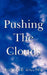 Pushing the Clouds by Richard Gilling