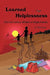 Learned Helplessness: The 21st Century Affliction of Single Parents by Rolf Long D. Rolf Long