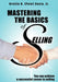 Mastering the Basics of Selling by Jr. Casto Orville H. (Pete)