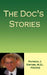 The Doc's Stories by Patrick J. Dwyer M. D.