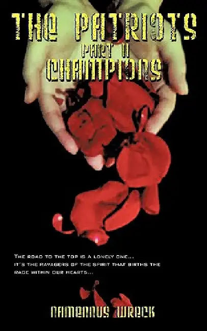 The Patriots Part II: Champions by Namennus Wreck