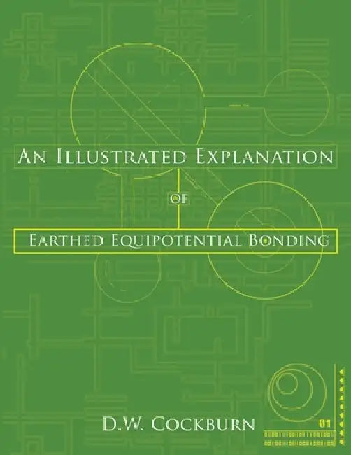 An Illustrated Explanation of Earthed Equipotential Bonding by D. W. Cockburn