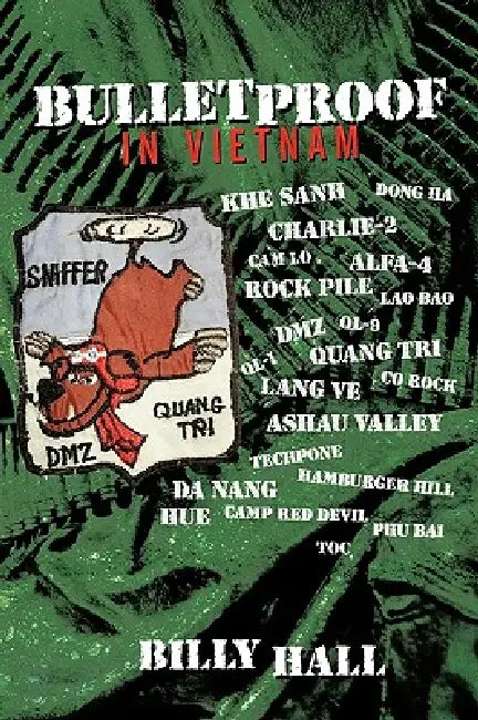 Bulletproof: In Vietnam by Billy Hall