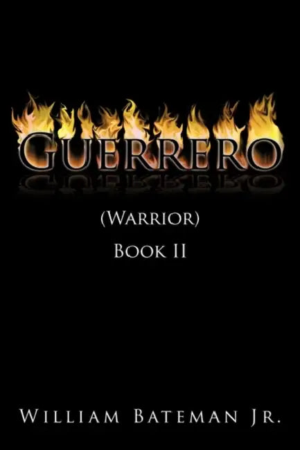 Guerrero(Warrior) Book III by Jr. Bateman William