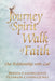 Journey of Spirit Walk of Faith: Our Relationship with God by Brenda And Franklin Campbelljones