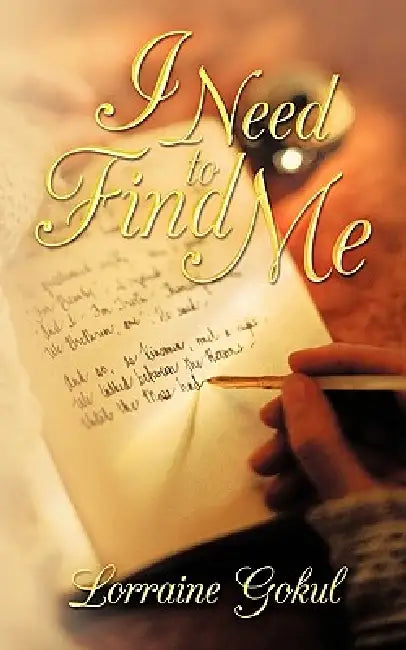 I Need to Find Me by Lorraine Gokul