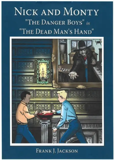 Nick and Monty the Danger Boys in the Dead Man's Hand by Frank J. Jackson