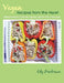 Vegan Recipes from the Heart: Delicious Eating for a Meat-Free, Egg-Free, Dairy-Free and Nut-Free Family by Edy Henderson