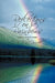 Reflections on Rainbows by Dorothy Kate MacDonald